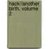 Hack//Another Birth, Volume 2