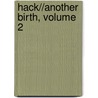 Hack//Another Birth, Volume 2 by Miu Kawasaki