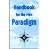 Handbook For The New Paradigm door Onbekend