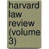 Harvard Law Review (Volume 3) by Unknown Author