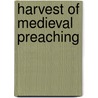 Harvest Of Medieval Preaching door Ian D.K. Siggins