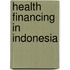 Health Financing in Indonesia