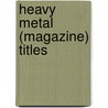 Heavy Metal (Magazine) Titles door Not Available