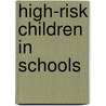 High-Risk Children in Schools by Robert C. Pianta
