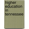 Higher Education In Tennessee door Lucius Salisbury Merriam