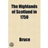 Highlands Of Scotland In 1750