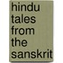 Hindu Tales from the Sanskrit