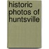 Historic Photos of Huntsville