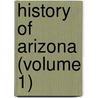 History Of Arizona (Volume 1) door Thomas Edwin Farish