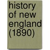 History Of New England (1890) door John Gorham Palfrey