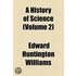 History Of Science (Volume 2)