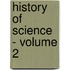 History of Science - Volume 2