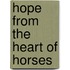 Hope from the Heart of Horses