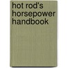 Hot Rod's Horsepower Handbook by Unknown