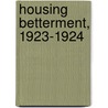 Housing Betterment, 1923-1924 door National Housing Association
