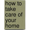 How to Take Care of Your Home door Douglas Tuomey