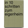 In 10 Schritten zum Eigenheim door Roland Stimpel