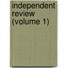 Independent Review (Volume 1) door Edward Jenks