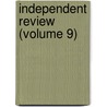 Independent Review (Volume 9) door Edward Jenks