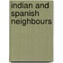 Indian and Spanish Neighbours