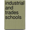 Industrial And Trades Schools by Andrew Sloan Draper