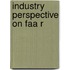 Industry Perspective On Faa R