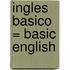 Ingles Basico = Basic English