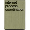 Internet Process Coordination by Dan C. Marinescu