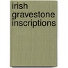 Irish Gravestone Inscriptions door Eamonn O'Kane
