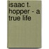 Isaac T. Hopper - A True Life