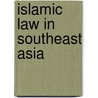 Islamic Law In Southeast Asia door Kamaruzzaman Bustamam-ahmad