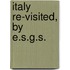 Italy Re-Visited, By E.S.G.S.