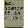 Jack Sparrow 08. Der Zeitdieb by Rob Kidd