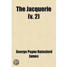 Jacquerie (Volume 2); A Novel door George Payne Rainsford James