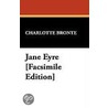 Jane Eyre [Facsimile Edition] by Charlotte Brontë