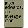 Jason Edwards, An Average Man door Hamlin Garland