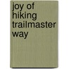 Joy of Hiking Trailmaster Way door John McKinney