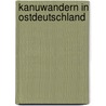 Kanuwandern in Ostdeutschland door Michael Hennemann