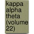 Kappa Alpha Theta (Volume 22)
