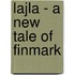 Lajla - A New Tale Of Finmark