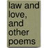 Law And Love, And Other Poems