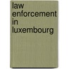 Law Enforcement in Luxembourg by Not Available