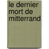 Le Dernier Mort de Mitterrand