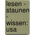 Lesen - Staunen - Wissen: Usa