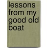 Lessons from My Good Old Boat door Donald230 Launer