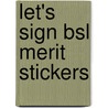 Let's Sign Bsl Merit Stickers door Cath Smith
