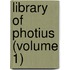 Library Of Photius (Volume 1)