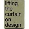 Lifting The Curtain On Design door Vincente Wolf