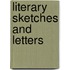 Literary Sketches And Letters