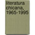 Literatura Chicana, 1965-1995